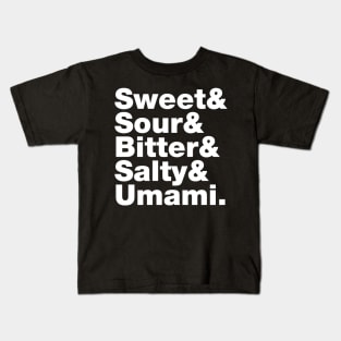 Five Basic Tastes (Sweet & Sour & Bitter & Salty & Umami.) Kids T-Shirt